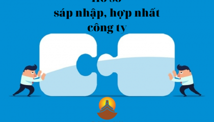 HỒ SƠ SÁP NHẬP, HỢP NHẤT CÔNG TY GỒM NHỮNG GÌ