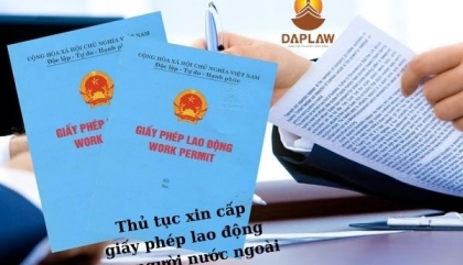 THỦ TỤC XIN CẤP GIẤY PHÉP LAO ĐỘNG CHO NGƯỜI NƯỚC NGOÀI THEO LUẬT MỚI NHẤT.