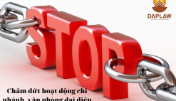 THỦ TỤC CHẤM DỨT HOẠT ĐỘNG CHI NHÁNH, VĂN PHÒNG ĐẠI DIỆN THEO LUẬT DOANH NGHIỆP 2020