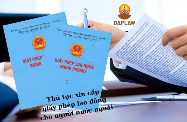 cap-giay-phep-lao-dong-cho-nguoi-nuoc-ngoai