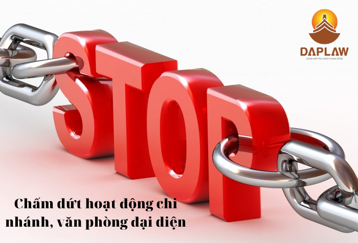 thủ tục chấm dứt hoạt động chi nhánh văn phòng đại diện